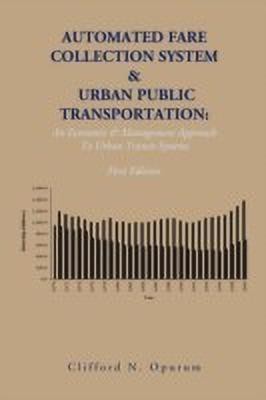 Automated Fare Collection System & Urban Public Transportation(English, Paperback, Opurum Clifford N)