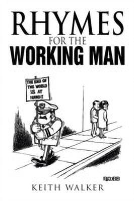 Rhymes for the Working Man(English, Paperback, Walker Keith)