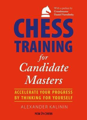 Chess Training for Candidate Masters(English, Electronic book text, Kalinin Alexander)
