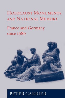 Holocaust Monuments and National Memory(English, Paperback, Carrier Peter)