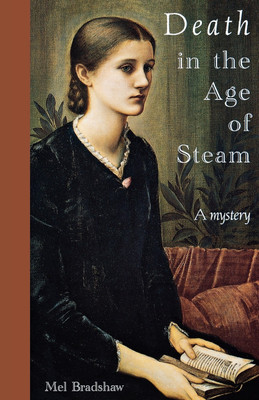 Death in the Age of Steam(English, Paperback, Bradshaw Mel)
