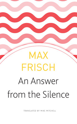 An Answer from the Silence(English, Paperback, Frisch Max)