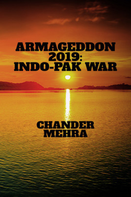 ARMAGEDDON 2019: INDO-PAK WAR(English, Paperback, Chander Mehra)
