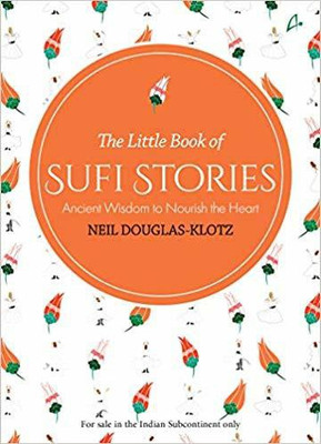 The Little Book of Sufi Stories(English, Paperback, Klotz Neil Dougla)