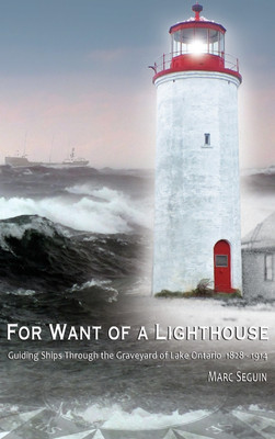 For Want of A Lighthouse(English, Hardcover, Seguin Marc P)