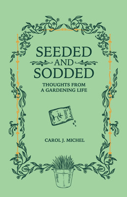 Seeded and Sodded(English, Paperback, Michel Carol J)