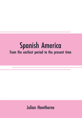 Spanish America(English, Paperback, Hawthorne Julian)