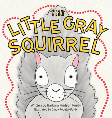 The Little Gray Squirrel(English, Hardcover, Hudson Purdy Barbara)