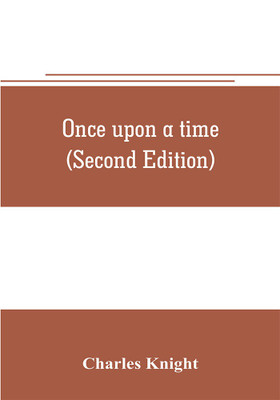 Once upon a time (Second Edition)(English, Paperback, Knight Charles)