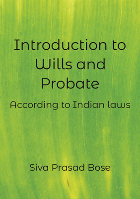 Introduction to Wills and Probate(English, Paperback, Siva Prasad Bose)