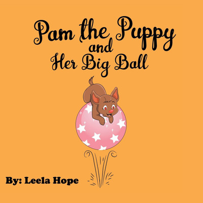 Pam the Puppy and Her Big Ball(English, Paperback, Hope Leela)