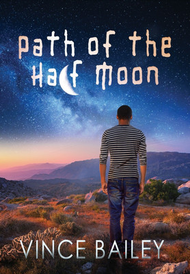 Path of the Half Moon(English, Hardcover, Bailey Vince)