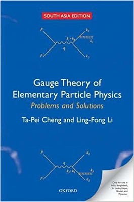 GAUGE THEORY OF ELEMENTARY PARTICLE PHYSICS : PROBLEMS AND SOLUTIONS(English, Paperback, CHENG)