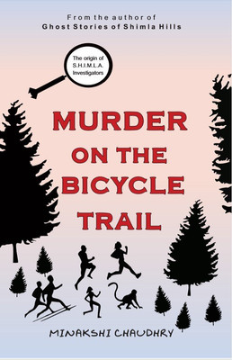Murder On The Bicycle Trail(English, Paperback, MINAKSHI CHAUDHRY)