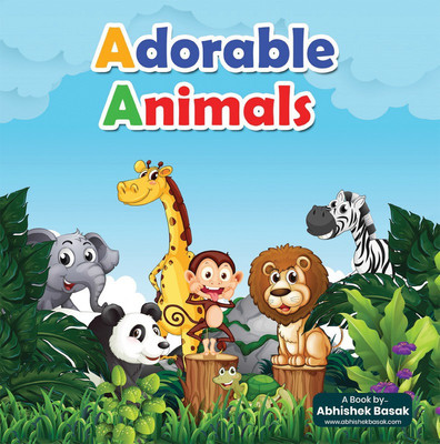 Adorable Animals(English, Paperback, Abhishek Basak)