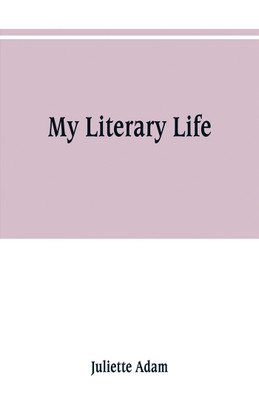 My literary life(English, Paperback, Adam Juliette)