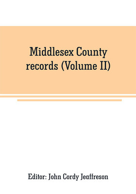 Middlesex County records (Volume II)(English, Paperback, unknown)
