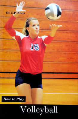 How to Play Series - Volleyball Book First  Edition(English, Paperback, Dr. O.P. Aneja)