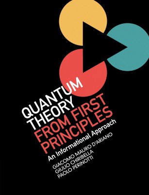 Quantum Theory from First Principles(English, Paperback, D'Ariano Giacomo Mauro)