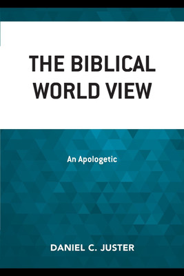 The Biblical World View(English, Paperback, Juster Daniel C.)