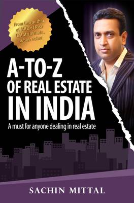 A-2-Z of Real Estate in India  (English, Paperback, Sachin Mittal)