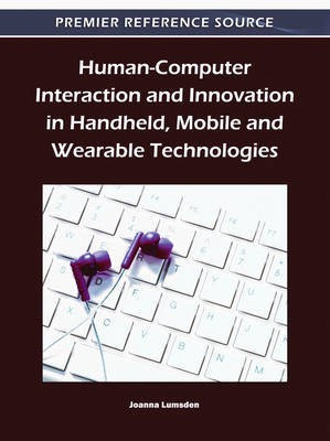 Human-Computer Interaction and Innovation in Handheld, Mobile and Wearable Technologies(English, Electronic book text, unknown)