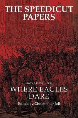 The Speedicut Papers Book 4 (1865-1871)(English, Paperback, Joll Christopher)