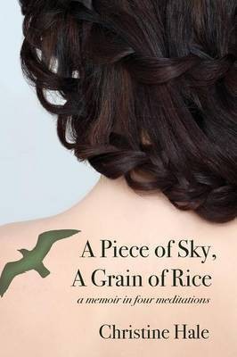 A Piece of Sky, A Grain of Rice(English, Paperback, Hale Christine)