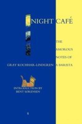 Night Cafe(English, Paperback, Kochhar-Lindgren Gray)