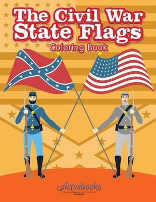 The Civil War State Flags Coloring Book(English, Paperback, Activibooks)
