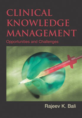 Clinical Knowledge Management: Opportunities and Challenges(English, Electronic book text, unknown)