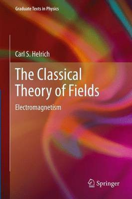 The Classical Theory of Fields(English, Electronic book text, Helrich Carl S)