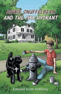 Howie Snuffelbean and The Fire Hydrant(English, Paperback, Anthony Edward Scott)