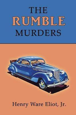 The Rumble Murders(English, Paperback, Eliot Henry Ware Jr)