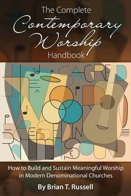 The Complete Contemporary Worship Handbook(English, Paperback, Russell Brian T)