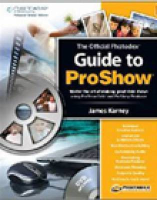 The Official Photodex Guide to ProShow(English, Mixed media product, Karney James)