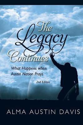 The Legacy Continues(English, Paperback, Davis Alma Austin)