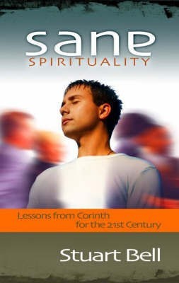 Sane Spirituality(English, Paperback, Bell Stuart)