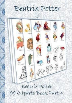 Beatrix Potter 99 Cliparts Book Part 4 ( Peter Rabbit )(English, Paperback, Potter Beatrix)