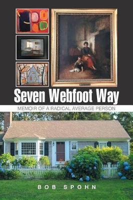 Seven Webfoot Way(English, Paperback, Spohn Bob)