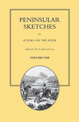 PENINSULAR SKETCHES; BY ACTORS ON THE SCENE. Volume One(English, Paperback, unknown)