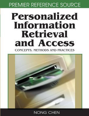 Personalized Information Retrieval and Access: Concepts, Methods and Practices(English, Electronic book text, unknown)