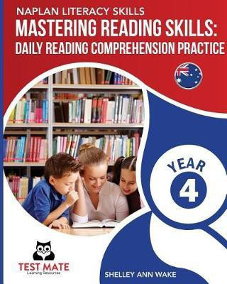 NAPLAN LITERACY SKILLS Mastering Reading Skills Year 4(English, Paperback, Wake Shelley Ann)