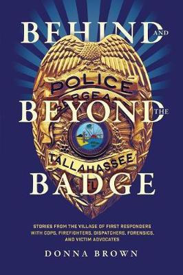Behind and Beyond the Badge(English, Paperback, Brown Donna)