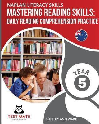 NAPLAN LITERACY SKILLS Mastering Reading Skills Year 5(English, Paperback, Wake Shelley Ann)