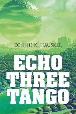 Echo Three Tango(English, Paperback, Hausker Dennis K)