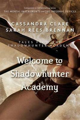 Welcome to Shadowhunter Academy(English, Electronic book text, Clare Cassandra)