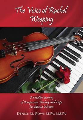 The Voice of Rachel Weeping(English, Paperback, Rowe Msw Lmsw Denise M)