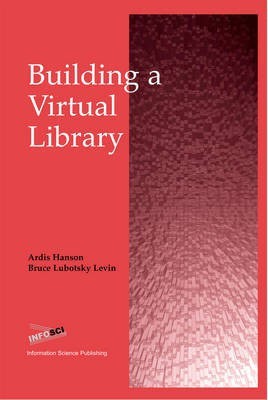 Building a Virtual Library(English, Electronic book text, unknown)