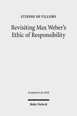 Revisiting Max Weber's Ethic of Responsibility(English, Paperback, de Villiers Etienne)